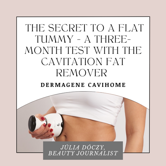 Beyond diet: fat removal procedure at home, simply - DermaGene CaviHome: the test!